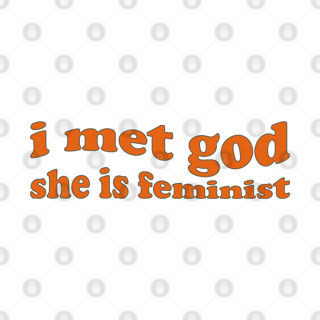 I Met God She is Feminist by Pridish