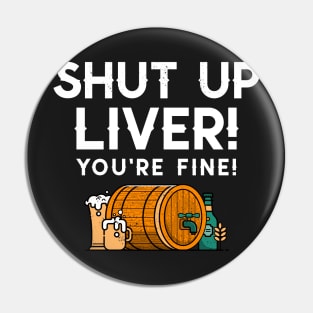 Shut up liver you’re fine! Pin