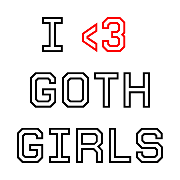 I love goth girls by Lesenga