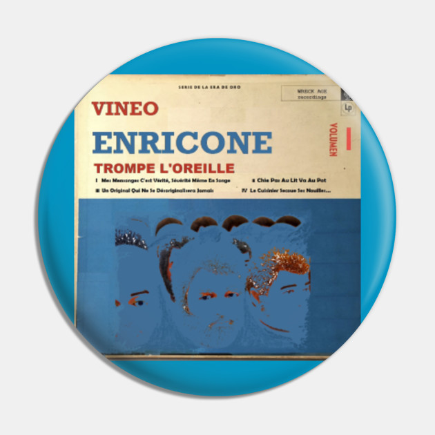 Trompe L Oreille Vineo Enricone Vineo Pin Teepublic De