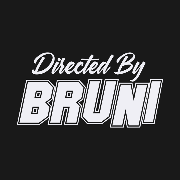 Directed By BRUNI, BRUNI NAME by Judyznkp Creative