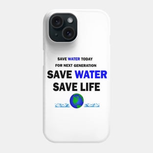 Save Water Save Life Phone Case