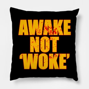 AWAKE Not ‘WOKE’ Pillow