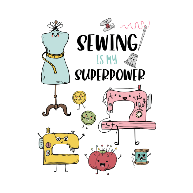 Sewing Is My Superpower by SWON Design