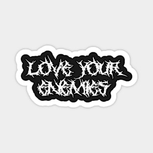 Love Your Enemies Metal Hardcore Punk Magnet