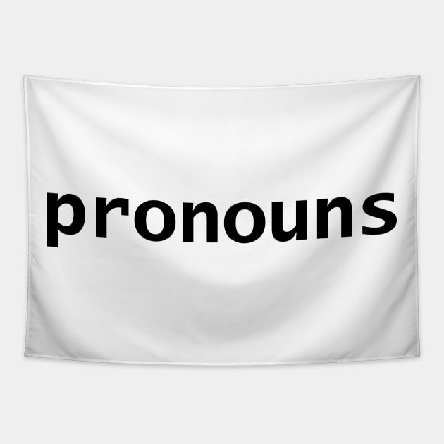 Pronouns in Black Text Minimal Design Tapestry by ellenhenryart