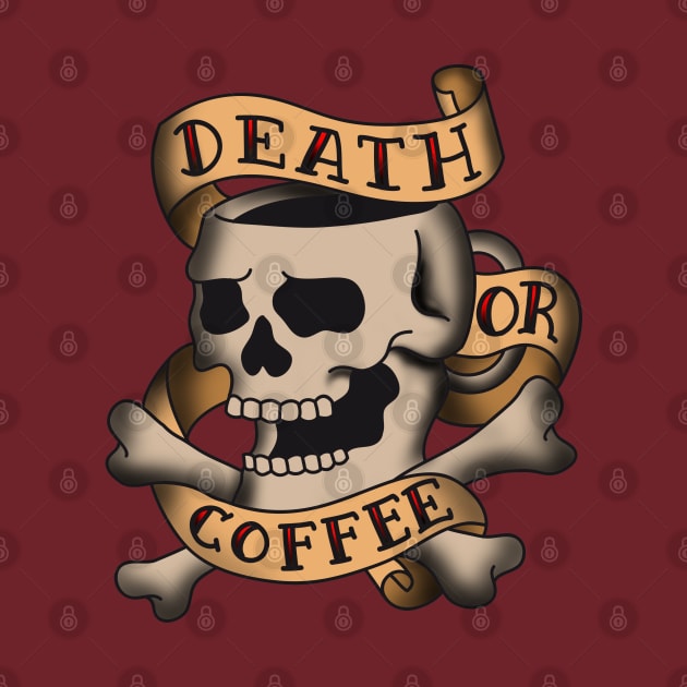 DEATH OR COFFEE by WYB 