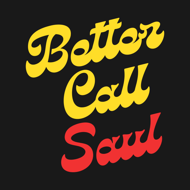 Better Call Saul by Bella Designs