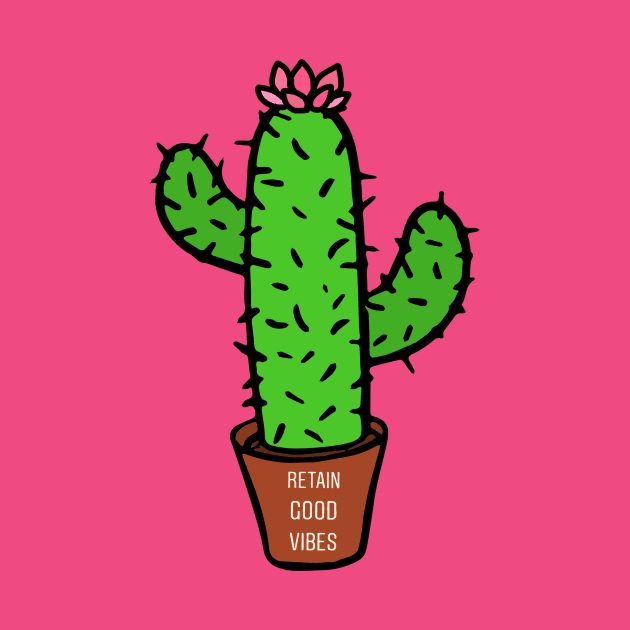 Retain Good Vibes Cactus by KateVegaVisuarts