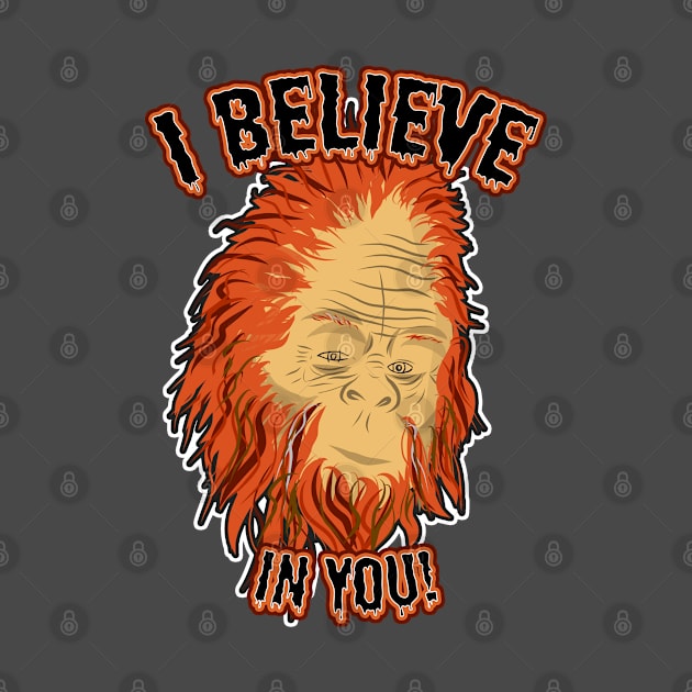 I believe in you! - Sasquatch by DastardlyDesigns