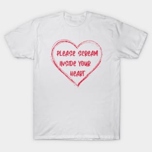 Please Scream Inside Your Heart T Shirt Graphic by familyteelover ·  Creative Fabrica