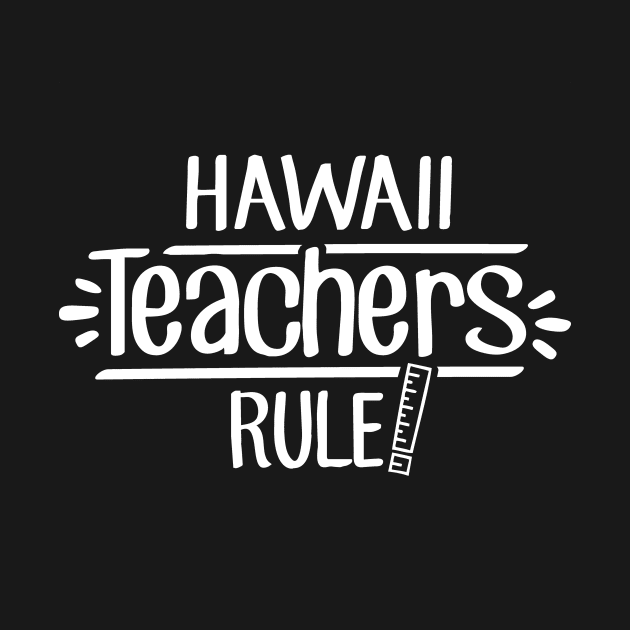 Hawaii Teachers Rule by TheStuffHut