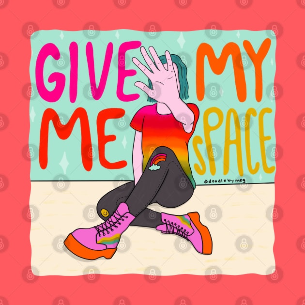 Give Me Space by Doodle by Meg