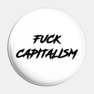 Fuck Capitalism| anti capitalist stickers, shirts, posters,| cool popular design| Pin