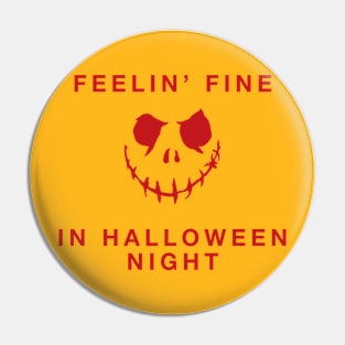 Feelin' fine in halloween night Pin