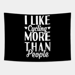 I Like Cycling More Than People Tapestry