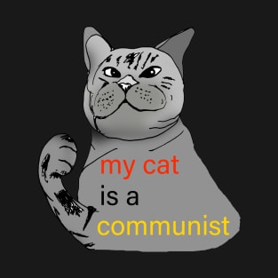 My Cat Is A Communist T-Shirt