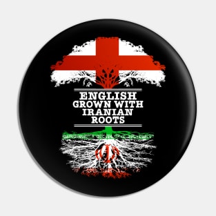 English Grown With Iranian Roots - Gift for Iranian With Roots From Iran Pin