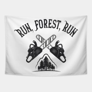 Loggers Run, Forest, Run Tapestry