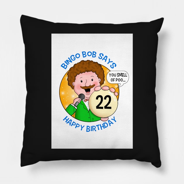 Bingo Bob - 22 Pillow by GarryVaux