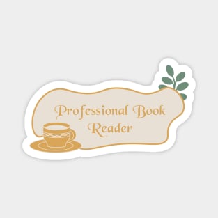 Professional Book Reader. Bookish quotes. Magnet