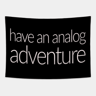 Have an Analog Adventure Tapestry