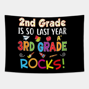 2nd Grade Is So Last Year 3rd Rocks Back To School Kid Tapestry