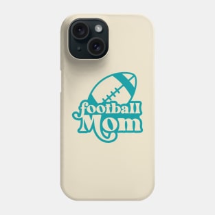 Football mom Sport Quotes Football Phone Case