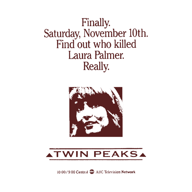 Find Out Who Killed Laura Palmer. Really. / Twin Peaks by twinhearts