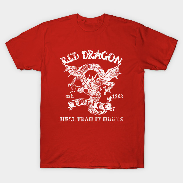 Red Dragon As Worn Dr House Red Dragon Hell Yeah It Hurts T