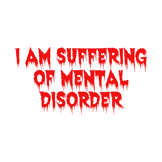 I am suffering of mental disorder by Daf1979