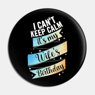 I cant keep calm its my wife's birthday, wife birthday gift ideas Pin