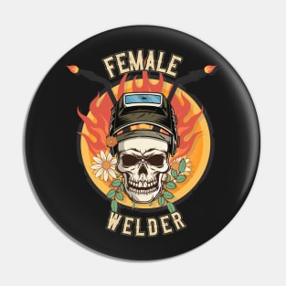 Welders skull woman sarcastic floral retro quote  female welder Pin