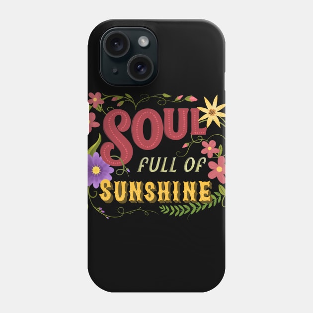 Soul Full Of Sunshine Vintage Floral Sign Phone Case by LittleBunnySunshine