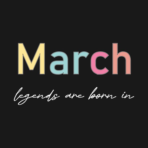 legends are born in  march by heisenbergart