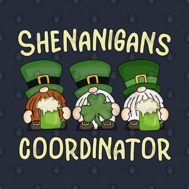 Shenanigans Coordinator St Patricks Day with My Gnomies by JustCreativity