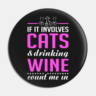 Cats and Drinking Wine Funny Pin