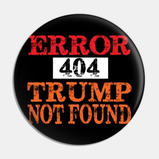 Error 404 Trump Not Found Pin