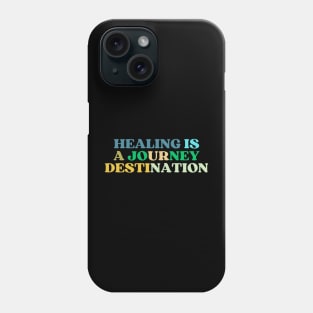 Healing Is Journey Phone Case