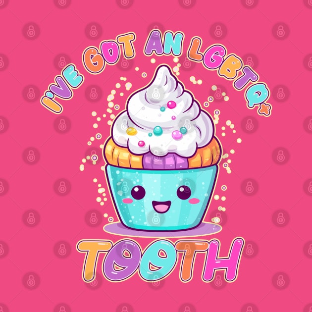 I've got an LGBTQ+ Tooth kawaii cupcake by DanielLiamGill