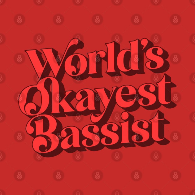 World's Okayest Bassist by DankFutura