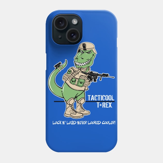 Tacticool T-Rex Phone Case by Illustratorator