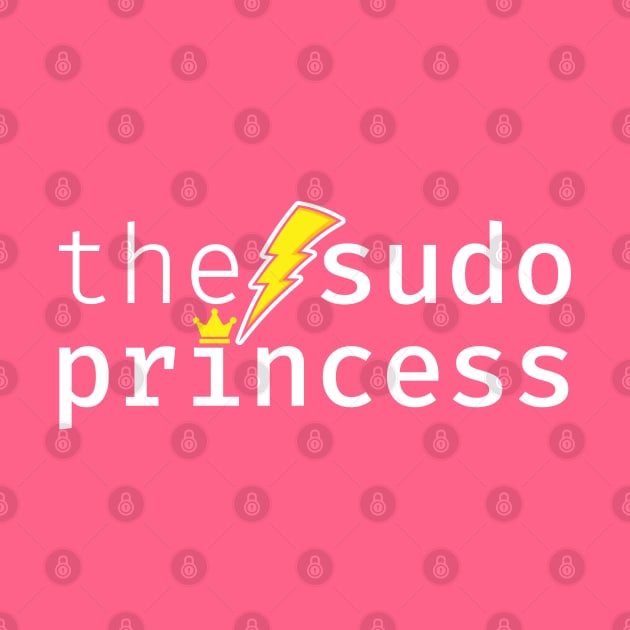 The sudo princess. A funny design perfect for unix and linux users, sysadmins or anyone in IT support by RobiMerch