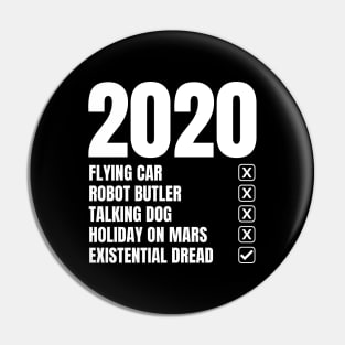 The Future! Less Flying Cars More Existential Dread Pin