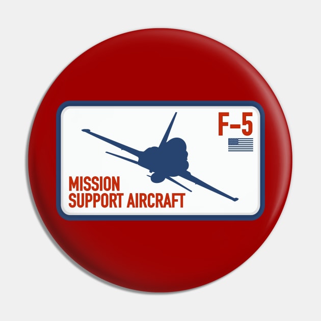 F-5 Mission Support Aircraft Pin by TCP