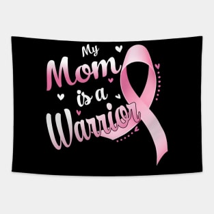 My Mom Is A Warrior Breast Cancer Awareness Tapestry