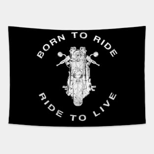 Born To Ride Ride To Live Tapestry