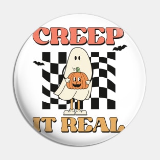 Creep it Real Ghost Halloween Pin