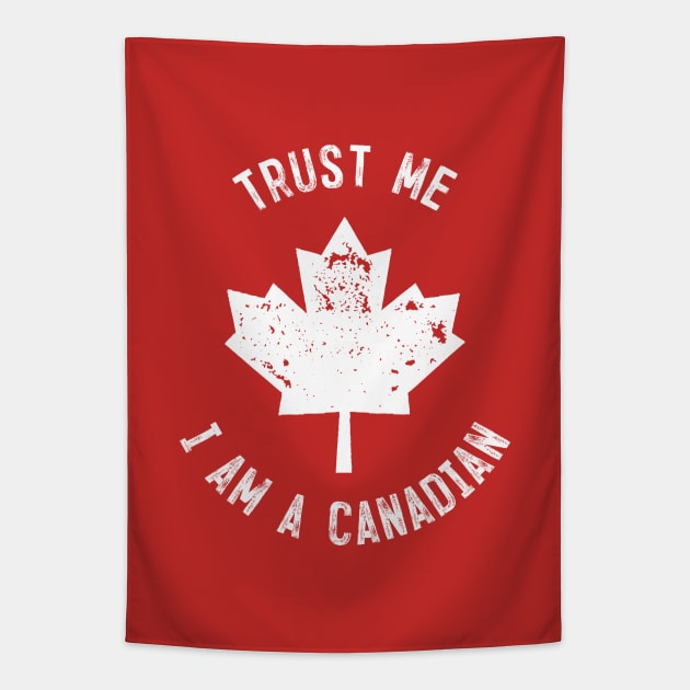 Trust Me I'm Canadian Tapestry by machmigo