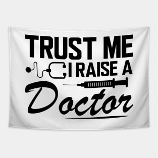 Trust me I raise a doctor Tapestry